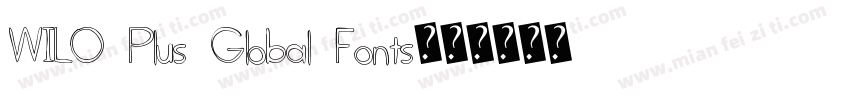 WILO Plus Global Fonts字体转换